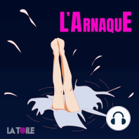 #L'ARNAQUE : S1.04 LA TIRADE DE L'ARNAQUE