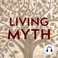 Episode 221 - The Roots of Personal Myth