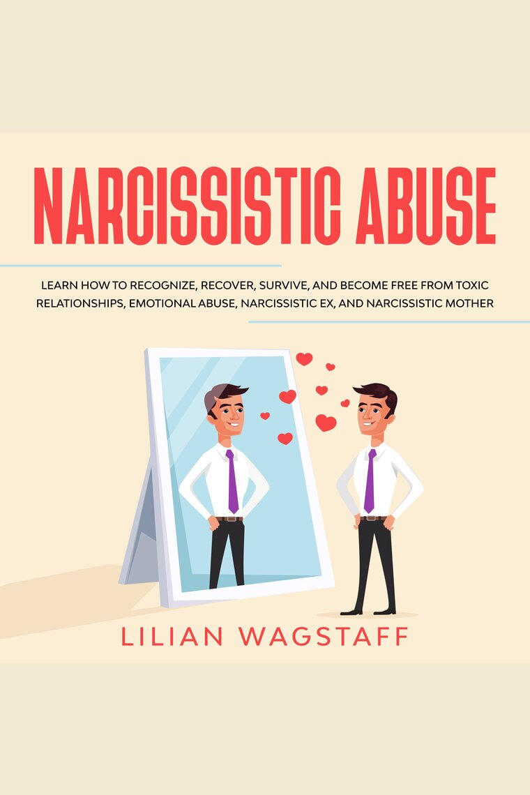 Codependent and Narcissistic Relationship: Learn How to Cure Codependency  and Narcissism with Practical Steps. Heal from a Toxic Relationship,  Recover from Emotional Abuse and Restore Your Self-Esteem 