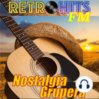 Nostalgia Grupera: Norteñas a Mariachi