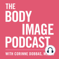 S2 Ep. 12: Values, Body Image & Self-Compassion with Hanna Kuyper