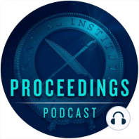 Proceedings Podcast Episode 108 - Gen. John Kelly Looks Back