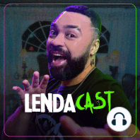 Episódio de estreia - LendaCast