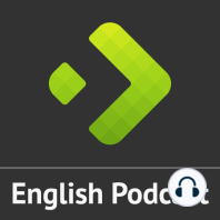 O Retorno do Podcast – English Podcast #07