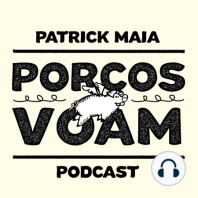 Porcos Voam #02 - Minha Infância