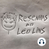 Ep 22 - Léo Lins fala sobre Animais Fantásticos, indiano fedido, radiação e terror