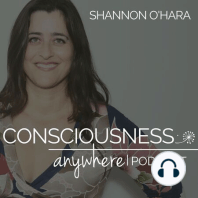 E32: FOOD | Consciousness Anywhere Podcast: Shannon O'Hara & Max Zoulek