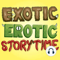 Welcome to Exotic Erotic Storytime