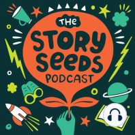 Introducing The Story Seeds Podcast!