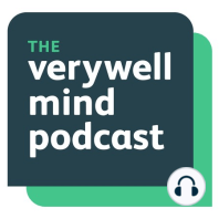 53 - Friday Fix: The Mentally Strong People Podcast Is Becoming The Verywell Mind Podcast