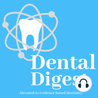 47. Noobie Dentist Podcast & Dental Digest