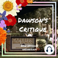 Dawson's Critique Season 1, Episode 1—The Pilot