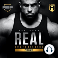 MY CONTEST PREP DIET | John Meadows | Real Bodybuilding Podcast Ep.48