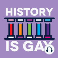 Introducing History is Gay!