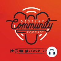 Destiny Community Podcast: Episode 38 - Shower Beer is Best Beer (ft. Gothalion)