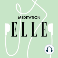 La méditation de la fin de journée | ELLE Méditation