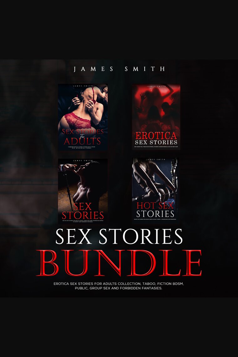 Sex Stories Bundle by James Smith