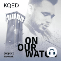 Introducing On Our Watch from NPR and KQED