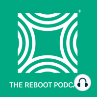 Reboot Extra #7: Women’s Conversations - I Am Enough: Vulnerability, Imposter Syndrome, and Confidence (re-release)