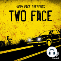 Happy Face Presents: Two Face