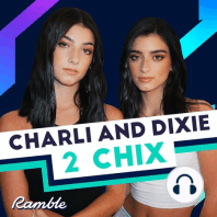 Presenting Charli and Dixie: 2 CHIX