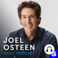 Activating Faith Instead of Fear | Joel Osteen