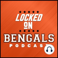 18: Locked on Bengals - 10/19/16 The Bengals defend Burfict, plus Dunlap on the Browns