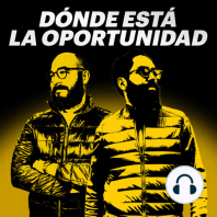 Especial 3| Negocios que puedes iniciar mañana con Isaac Reyes & Daniel Bonifaz