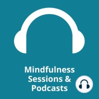 Exploring Mindful Self-Compassion with Steve Hickman - Part 1