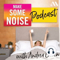 Episode 413: Make Some Noise Listeners' Stories: Your worth and writing to heal