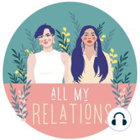 Bonus Episode: All Our (Socially Distanced) Relations