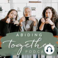 S10 E09 Sister Part 2: Communion and Acceptance - Casting a Vision of Sisterhood 