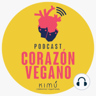 Ep.1 Iniciamos Corazon Vegano by Kimu
