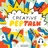 349 - Creative Pep Talk's 10 Rules of A Thriving Creative Practice