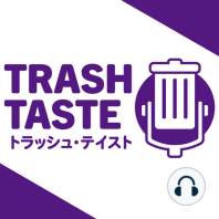 WE ARE DYING (ft. Abroad in Japan)| Trash Taste #84