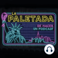 La Paletada (de hacer un podcast) x65 | Basta ya de beber durante el podcast, por favor