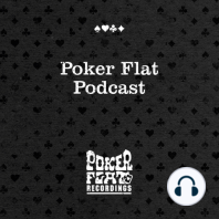 Poker Flat Podcast 73 mixed by Animal Trainer
