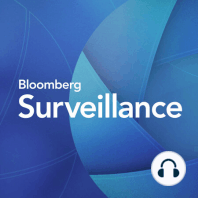 Bloomberg Surveillance: Cantrill, Levitt, Steel & Elliot