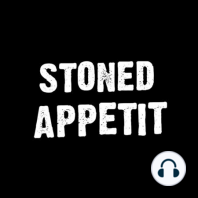 Season 4, Episode 9: Stoned Appetit March Madness, Dinner Series info & Lunchboxx Interview