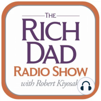 FIND OUT HOW CHINA IMPACTS AMERICA’S ECONOMY – Robert Kiyosaki featuring Richard Duncan