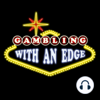 Gambling With an Edge - guest Bob Nersesian 3/31/2022