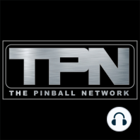 Triple Drain Pinball Podcast Ep 15: Tom Has Felt The RUSH