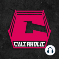 Cultaholic Wrestling Podcast #2: Up, Left, Left, Right, Right.