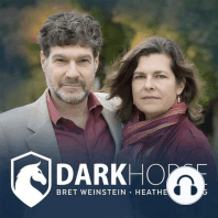 E03 - The Evolutionary Lens with Bret Weinstein & Heather Heying | Bats Bio-Weapons & Societal Response | DarkHorse Podcast
