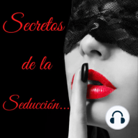 El secreto de un seductor ?