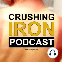 #100 - Insights from One Year of Crushing Iron Podcasts