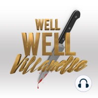 Well Well Villanelle -  Desperate Times