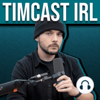 TimcastIRL #46 - More Cops Get Bitten By Covid Infected, Food Shortages Are Coming