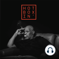 Hotboxin with Mike Tyson & Willie Gault