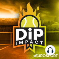 A un mois de Roland-Garros, les prétendants à la victoire sortent du bois ! Ecoutez Dip Impact